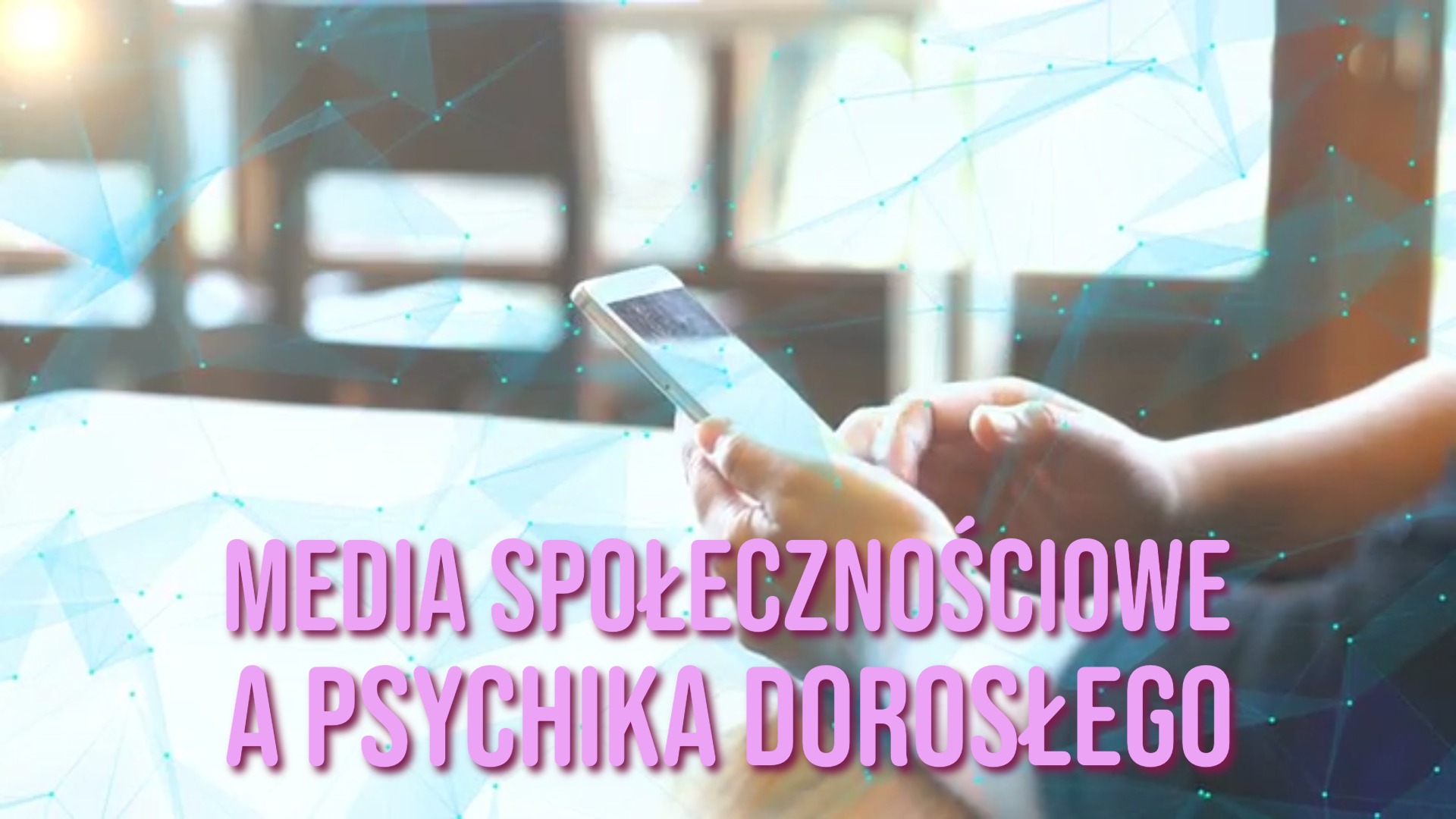 media społecznościowe a psychika dorosłego